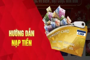 Nạp Tiền 123Win Siêu Tốc Nhận Ngay Ưu Đãi Khủng Cho Tân Thủ